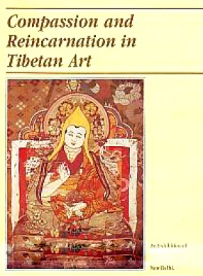 Compassion and Reincarnation in Tibetan Art: An Exhibition of Thangkas from Tibet House, New Delhi
