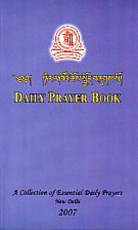 Ner Mkhoi Chos Spyod Bzugs So = Daily Prayer Book: a Collection of Essential Daily Prayers