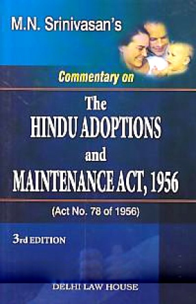 M.N. Srinivasan's Commentary on The Hindu Adoptions and Maintenance Act, 1956 (Act no. 78 of 1956): With The Personal Laws (Amendment) Act, 2010