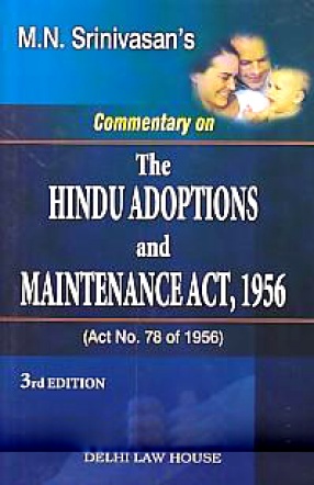 M.N. Srinivasan's Commentary on The Hindu Adoptions and Maintenance Act, 1956 (Act no. 78 of 1956): With The Personal Laws (Amendment) Act, 2010