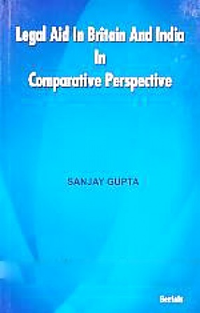 Legal Aid in Britain and India in Comparative Perspective 