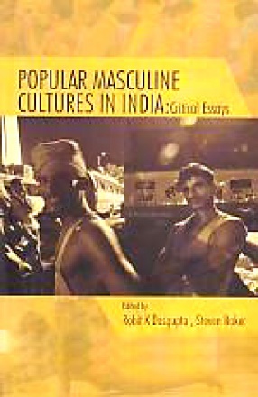 Popular Masculine Cultures in India: Critical Essays