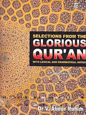 Selections from the Glorious Qur'an: With Lexical and Grammatical Notes: A Companion to Durus Al-Lughat Al-Arabiyyah