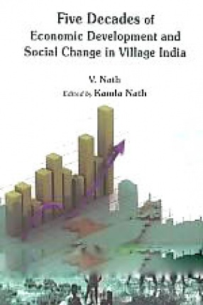 Five Decades of Economic Development and Social Change in Village India
