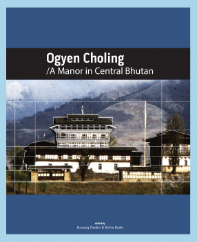 Ogyen Choling: A Manor in Central Bhutan