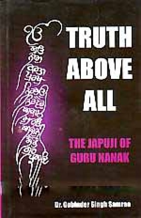 Truth Above All: The Japuji of Guru Nanak
