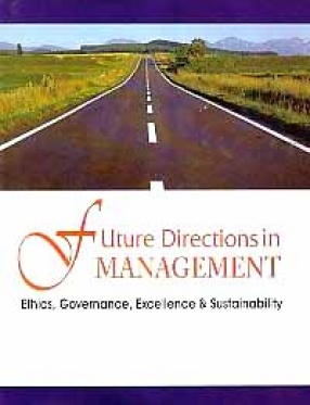 Future Directions in Management: Ethics, Governance, Excellence and Sustainability