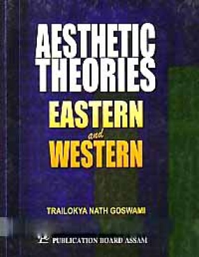 Aesthetic Theories: Eastern and Western: A Historical Perspective