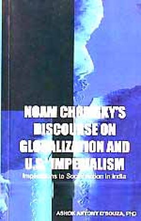 Noam Chomsky's Discourse on Globalization and U.S.' Imperialism: Implications to Social Action in India