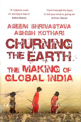 Churning the Earth: The Making of Global India