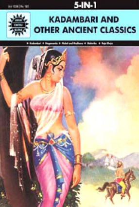 Kadambari and Other Ancient Classics (5 In 1): Amar Chitra Katha