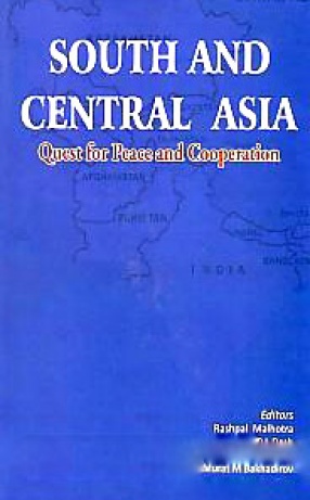 South and Central Asia: Quest for Peace and Cooperation