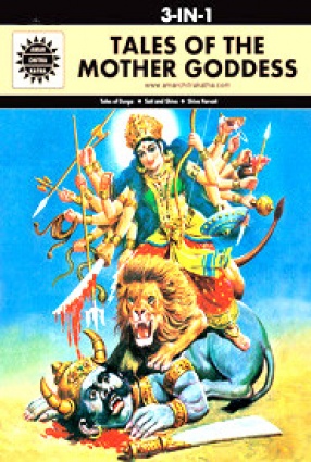 Tales Of The Mother Goddess (3 In 1): Amar Chitra Katha