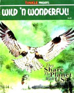 Wild 'n Wonderfull: They Share the Planet With Us: Amar Chitra Katha