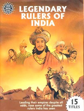 Legendary Rulers of India: Amar Chitra Katha