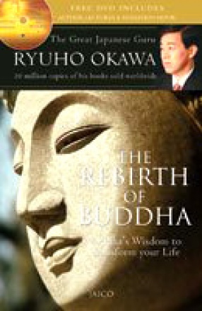 The Rebirth of Buddha: Buddha's Wisdom to Transform Your Life
