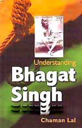 Understanding Bhagat Singh