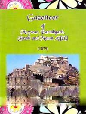 Gazetteer of Meywar, Partabgarh, Sirohi and Mount Abu (1879)