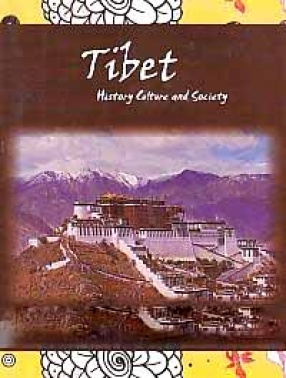 Tibet: History, Culture and Society