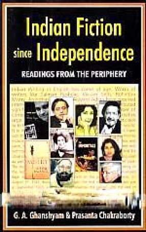 Indian English Fiction Since Independence: Readings From the Periphery