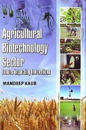 Agricultural Biotechnology Sector: Issues Impacting Innovations