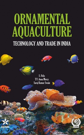 Ornamental Aquaculture: Technology and Trade in India