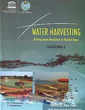 Water Harvesting: Brining [I.E. Bringing] Green Revolution to Rainfed Areas: Proceedings of the International Symposium Held on 23 to 25 June 2008 at the Tamil Nadu Agricultural University (In 2 Volumes)