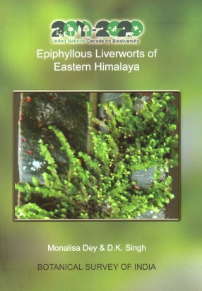 Epiphyllous Liverworts of Eastern Himalaya