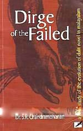 Dirge of the Failed: A Brief Study of the Evolution of Dalit Novel in Malayalam
