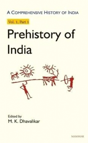 Comprehensive History of India: Prehistory of India, Volume 1: Part 1