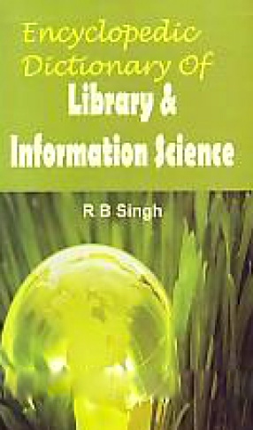 Encyclopaedic Dictionary of Library and Information Science (English-Hindi) = Granthalaya Evam Sucana Vijnana visvakosiya Sabdakosa
