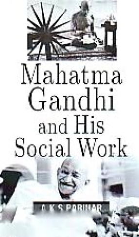 Mahatma Gandhi and His Social Work