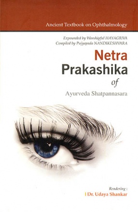 Netra Prakashika of Ayurveda Shatpannasara: An Ancient Monograph on Eye Diseases