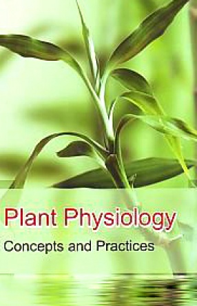 Plant Physiology: Concepts and Practices