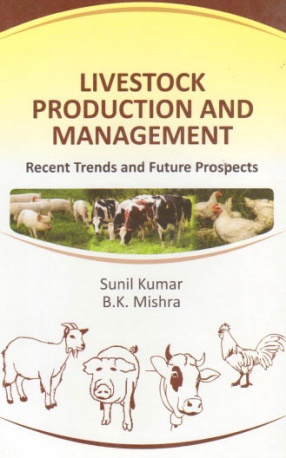 Livestock Production and Management: Recent Trends and Future Prospects
