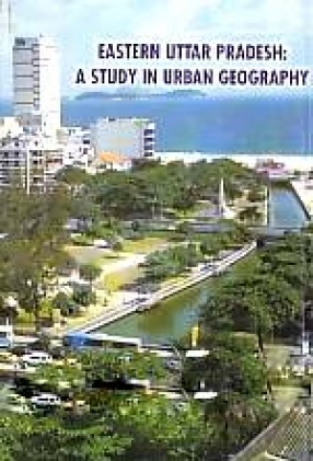 Eastern Uttar Pradesh: A Study in Urban Geography