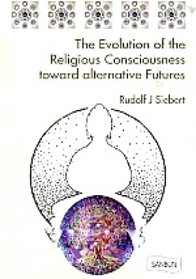 The Evolution of the Religious Consciousness toward Alternative Futures