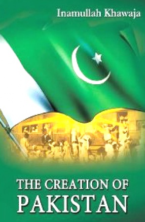 The Creation of Pakistan