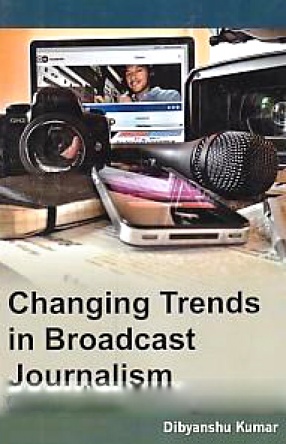 Changing Trends in Broadcast Journalism