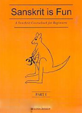 Sanskrit is Fun: A Sanskrit Coursebook for Beginners (In 3 Volumes)