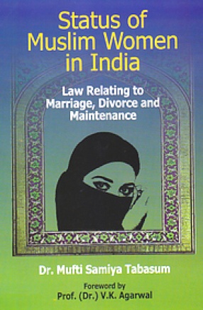 Status of Muslim Women in India: Law Relating to Marriage, Divorce and Maintenance