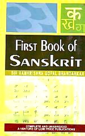 First Book of Sanskrit (Recomposed): Being a Treatise on Grammar with Exercises