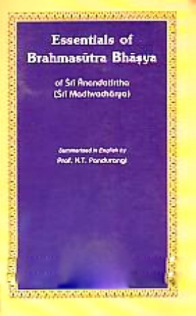 Essentials of Brahmasutra Bhasya of Sri Anandatirtha (Sri Madhvacharya)