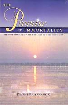 The Promise of Immortality: The True Teaching of the Bible and the Bhagavad Gita