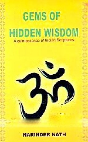 Gems of Hidden Wisdom: From Indian Scriptures and Teachings of Saints and Sages