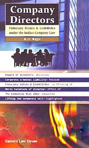 Company Directors: Fiduciary Duties & Liabilities Under the Indian Company Law