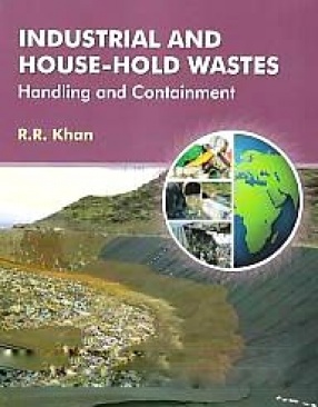 Industrial & House Hold Wastes: Handling & Containment