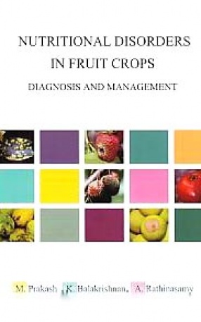 Nutritional Disorder in Fruit Crops: Diagnosis and Management