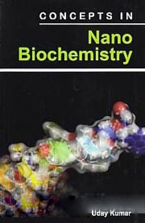 Concepts in Nano Biochemistry