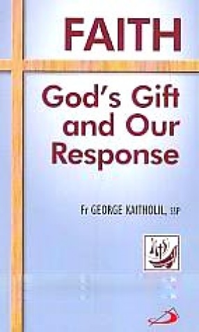 Faith: God's Gift and Our Response